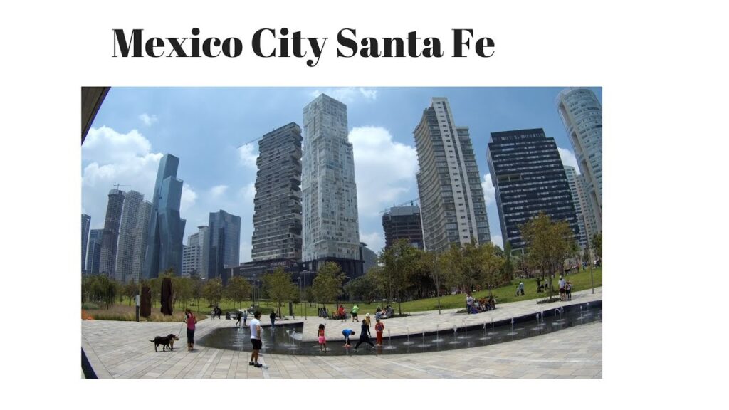Santa Fe: The Modern Face of Mexico City’s Business and Shopping Hub